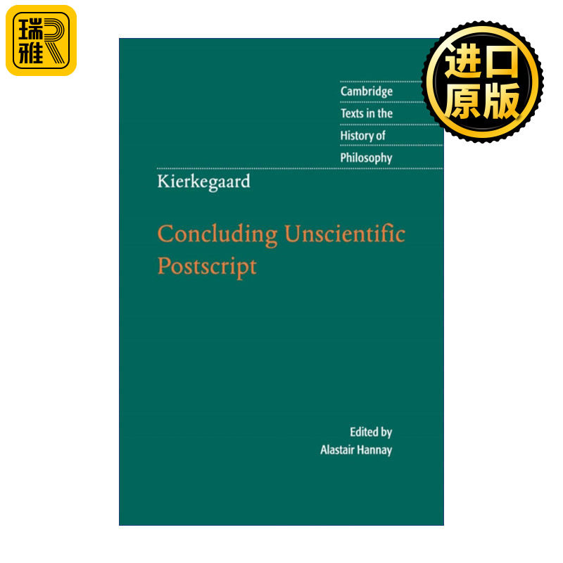 Kierkegaard: Concluding Unscientific Postscript 克尔凯郭尔 最后的、非科学性的附言 剑桥哲学史文本系列