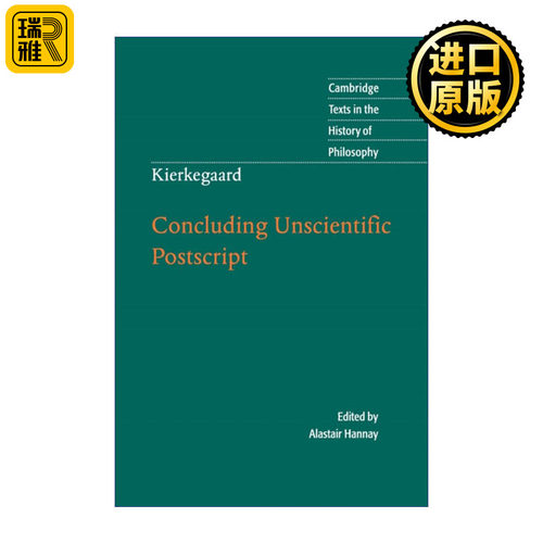 Kierkegaard: Concluding Unscientific Postscript 克尔凯郭尔 最后的、非科学性的附言 剑桥哲学史文本系列