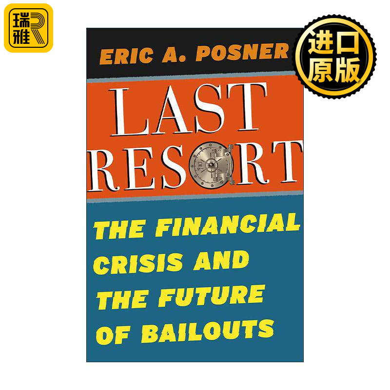 英文原版 Last Resort 金融危机与紧急救市的未来 芝加哥大学法学院教授埃里克·波斯纳 精装 英文版 进口英语原版书籍