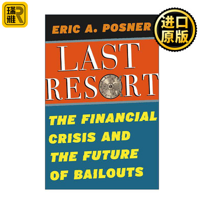 英文原版 Last Resort 金融危机与紧急救市的未来 芝加哥大学法学院教授埃里克·波斯纳 精装 英文版 进口英语原版书籍