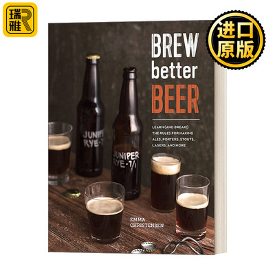 Brew Better Beer 酿造更好的啤酒 印度淡色艾尔啤酒 酸啤酒 比尔森啤酒 黑啤 精装 自酿啤酒指南 Emma Christensen