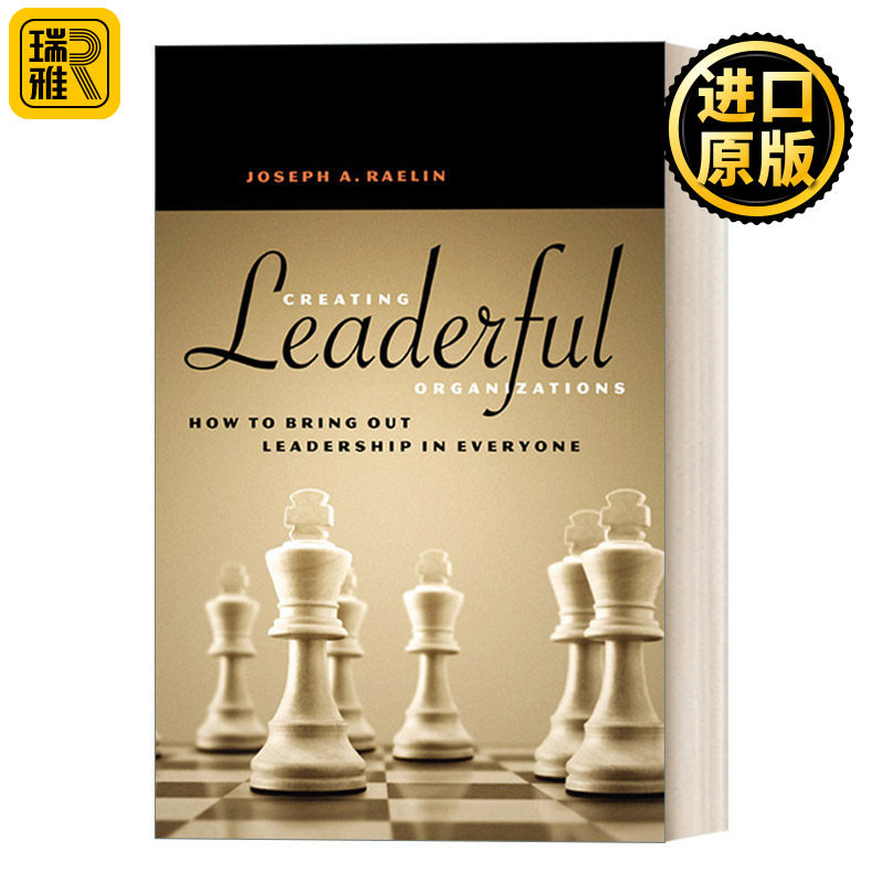 Creating Leaderful Organizations 创建自组织团队:如何在每个人身上发挥领导力 Joseph A. Raelin