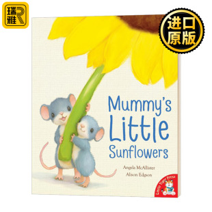 绘本 小小向日葵 Mummy Angela 进口原版 Sunflowers 全英文版 Little 英语书籍 妈妈 McAllister 英文原版