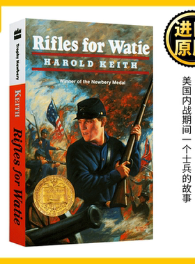 Rifles for Watie 给威蒂的枪 英文原版 1958年纽伯瑞金奖 8-12岁 英文版 Harold Keith 进口英语书籍