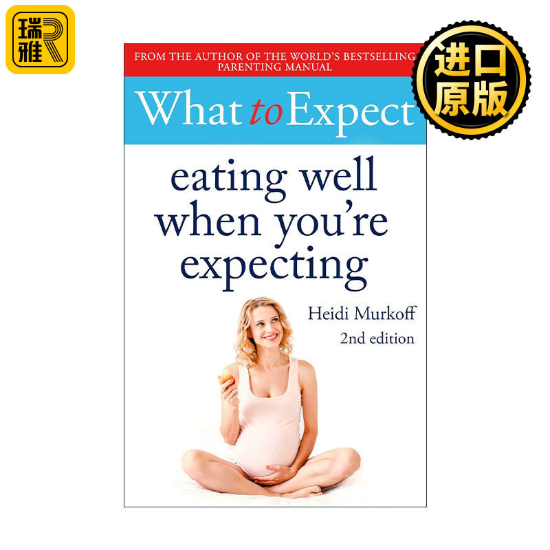 What to Expect: Eating Well When You're Expecting 海蒂孕期食谱 第2版 精装