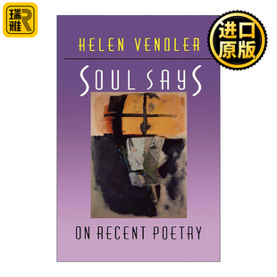 海伦·文德勒 Soul 灵魂说 进口英语原版 书籍 领军人物 英文原版 美国文学评论界 近期诗歌论 Says 英文版