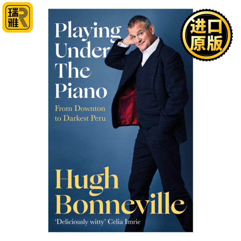 Playing Under the Piano: 'Comedy gold' Sunday Times 在钢琴下演奏 休·博内威利传记