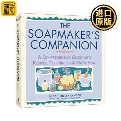 The Soapmaker's Companion Susan Miller Cavitch