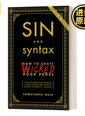 Sin and Syntax: How to Craft Wicked Good Prose 罪与句法:如何创作邪恶的好散文