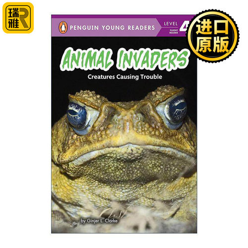 英文原版 Animal Invaders Creatures Causing Trouble 动物入侵者 造成麻烦的生物 企鹅青少分级阅读4级 进口英语原版书籍