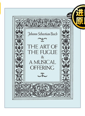正版 The Art of the Fugue and A Musical Offering 英文原版 进口英语书籍