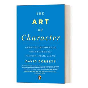 英文原版 The Art of Character 角色的艺术 如何创造令人难忘的角色 英文版 David Corbett  进口英语原版书籍