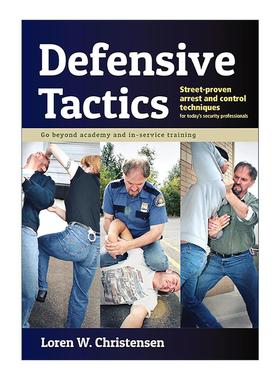 英文原版 Defensive Tactics 防御战术 通过验证的逮捕和控制技术 英文版 进口英语原版书籍
