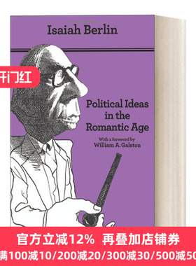 Political Ideas in the Romantic Age 浪漫主义时代的政治观念 它们的兴起及其对现代思想的影响 Isaiah Berlin  英文原版