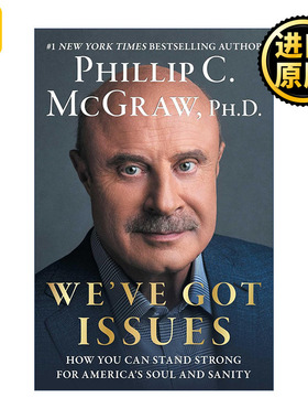 We've Got Issues 我们有问题 如何为美国的灵魂和理智坚强地站起来 精装 菲利普·C·麦格劳