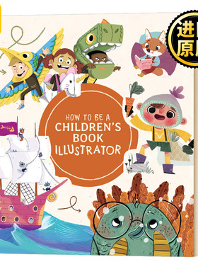正版 How to Be a Children’s Book Illustrator