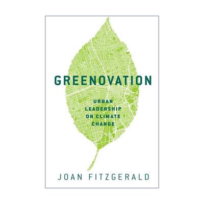 英文原版 Greenovation 绿色创新 应对气候变化的城市领导力 英文版 进口英语原版书籍