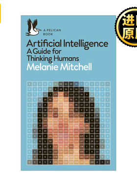 Artificial Intelligence: A Guide for Thinking Humans 梅拉妮·米歇尔 AI 3.0 对人工智能的思考 鹈鹕鸟丛书系列 英文原版