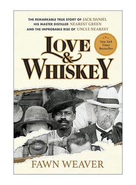 英文原版 Love & Whiskey 爱情与威士忌 杰克丹尼和他的酿酒大师尼尔斯特格林的故事 世界十大名酒之一的创始故事 精装 英文版