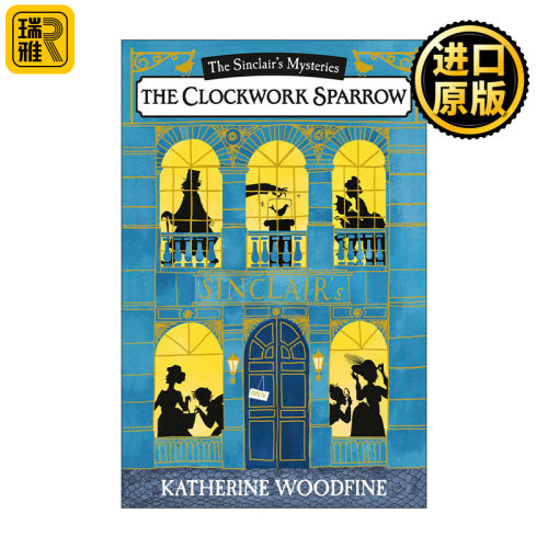 The Clockwork Sparrow 1 辛克莱迷案1 钟之雀 Katherine Woodfine