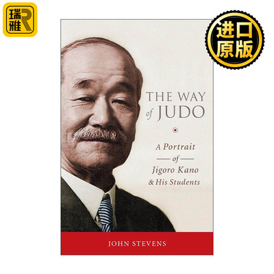 英文原版 The Way of Judo 柔道之道 现代柔道创始人嘉纳治五郎及其学生的武术传记 英文版 进口英语原版书籍