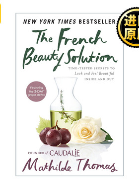 The French Beauty Solution 法国美容方案 让你历经考验也能内外皆美的秘诀 Mathilde Thomas 精装