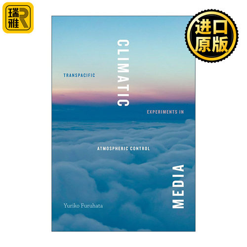 英文原版 Climatic Media 气候媒体 大气控制中的跨太平洋实验 古畑百合子 英文版 进口英语原版书籍