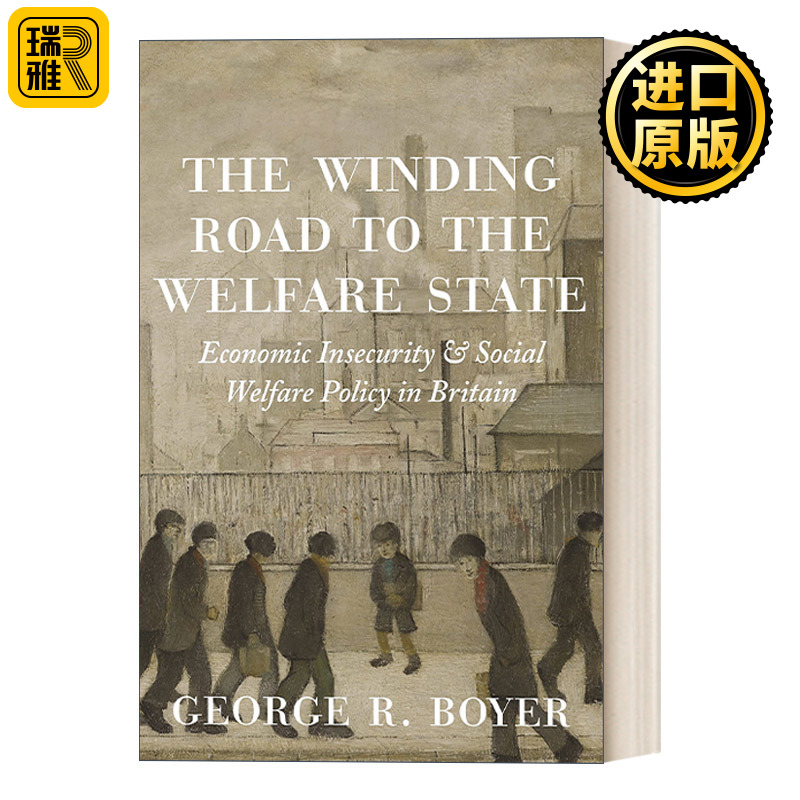 The Winding Road to the Welfare State George R Boyer 书籍/杂志/报纸 经济管理类原版书 原图主图