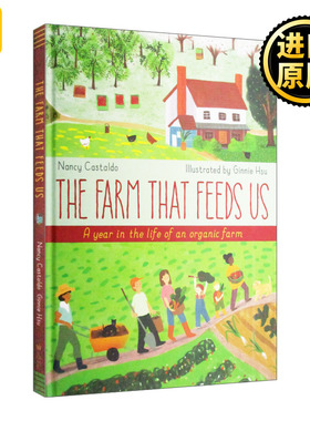 英文原版绘本 The Farm That Feeds Us 养育我们的农场 一个有机农场一年的生活 精装 英文版 Nancy Castaldo 进口英语原版书籍