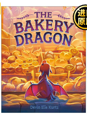 英文原版 The Bakery Dragon 面包房里的龙 儿童精装绘本 烘焙 Devin Elle Kurtz 英文版 进口英语原版书籍
