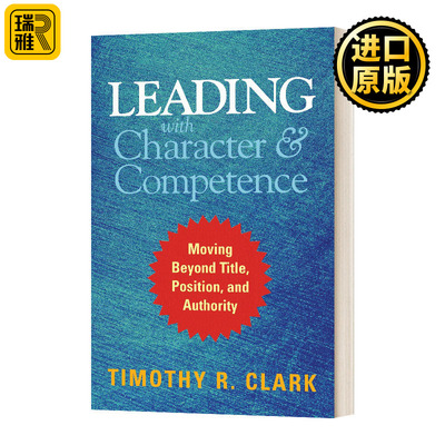 Leading with Character and Competence 以个性和能力领导 超越头衔 职位和权威 精装