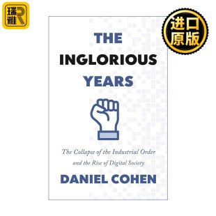 不光彩 岁月 Daniel Inglorious Cohen 兴起 Years 瓦解和数字社会 The 工业秩序