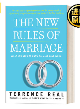 The New Rules of Marriage: What You Need to Know to Make Love Work婚姻的新规则:你需要知道什么才能使爱情有效Terrence Real