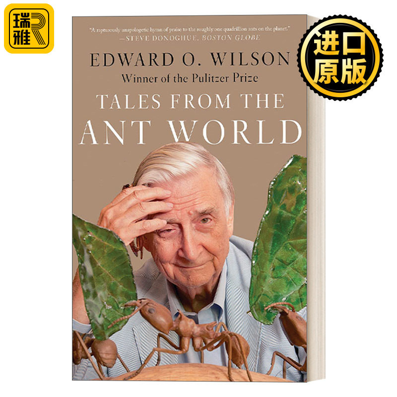 Tales from the Ant World 蚂蚁的世界 国际蚂蚁研究翘楚、社会生物学之父爱德华·威尔逊生前最后一部作品