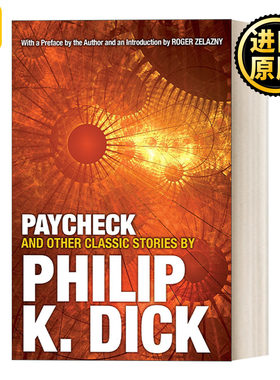 英文原版 Paycheck and Other Classic Stories By Philip K. Dick 记忆裂痕/致命报酬 与其他经典故事
