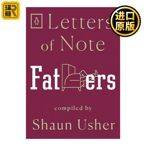Letters of Note: Fathers 见信如晤系列 父亲 信札 Shaun Usher