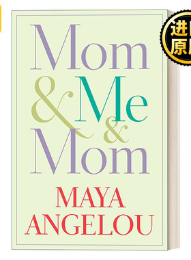 Mom & Me & Mom 妈妈和我和妈妈：女性三部曲 传记 Maya Angelou 精装