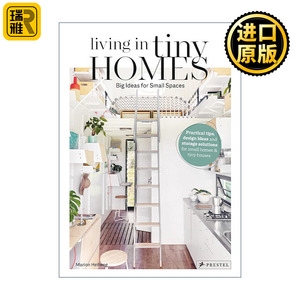 Living in Tiny Homes: Big Ideas for Small Spaces 住在小房子里 小空间的大创意 精装室内设计家居装修指南