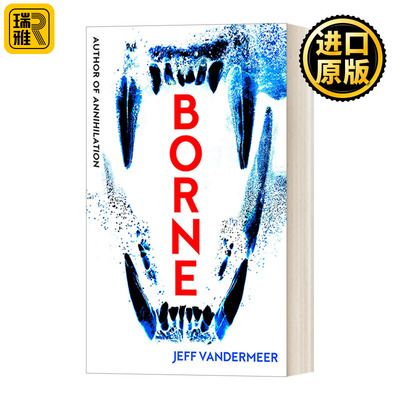 Borne 异形博恩 杰夫·范德米尔 遗落的南境作者