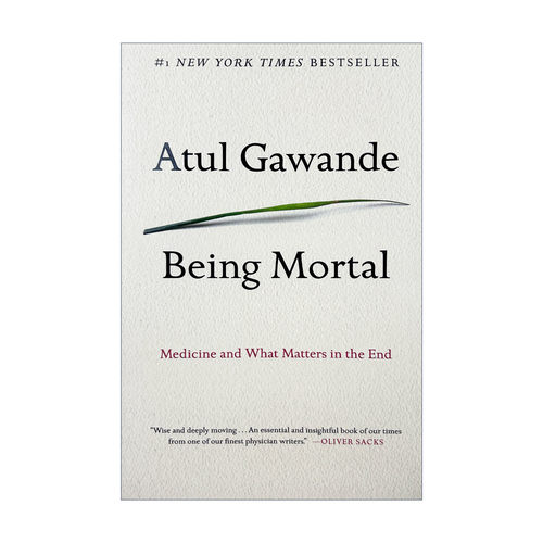 Being Mortal 最好的告别 英文原版 作为凡人 药物与临终要事 关于衰老与死亡 你必须知道的常识 阿图葛文德 英文版进口英语书籍