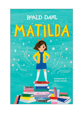 Matilda. Edición ilustrada (Spanish Edition) 玛蒂尔达 西班牙语插图版 罗尔德达尔