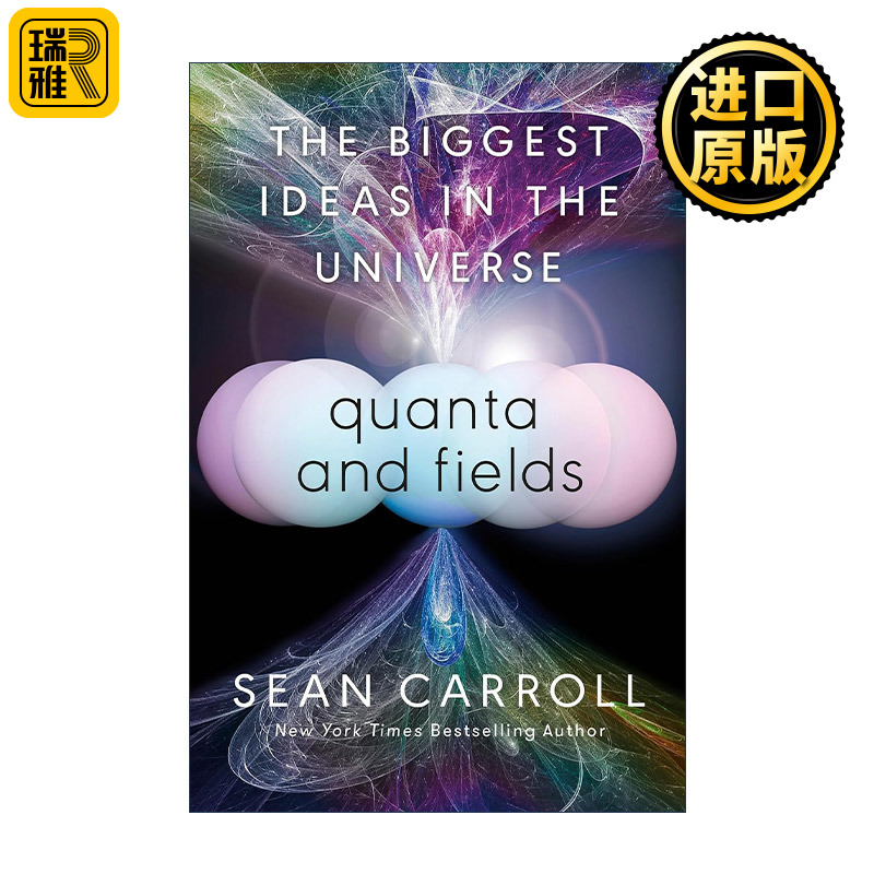 Quanta and Fields 量子与场 物理学 大图景作者Sean Carroll肖恩·卡罗尔 精装