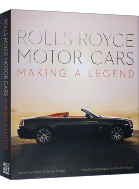 RollsRoyce Motor Cars 劳斯莱斯汽车画册:创造传奇 奢华跑车图册摄影 精装 英文原版