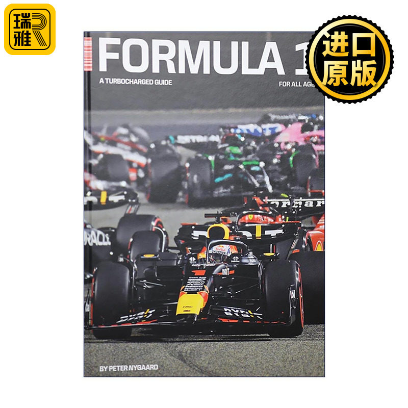 英文原版 Formula 1 A Turbocharged Guide F1极速指南 全维度赛车运动宝典 从涡轮增压时代到混合动力新纪元 精装 英文版