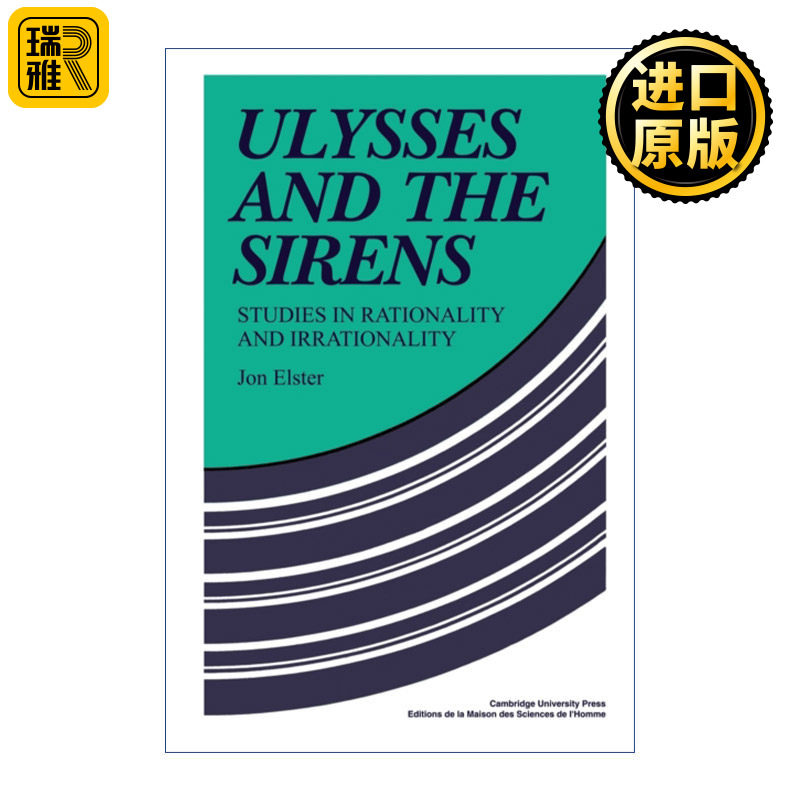 Ulysses and the Sirens 尤利西斯与海妖 理性与非理性研究 乔恩·埃尔斯特