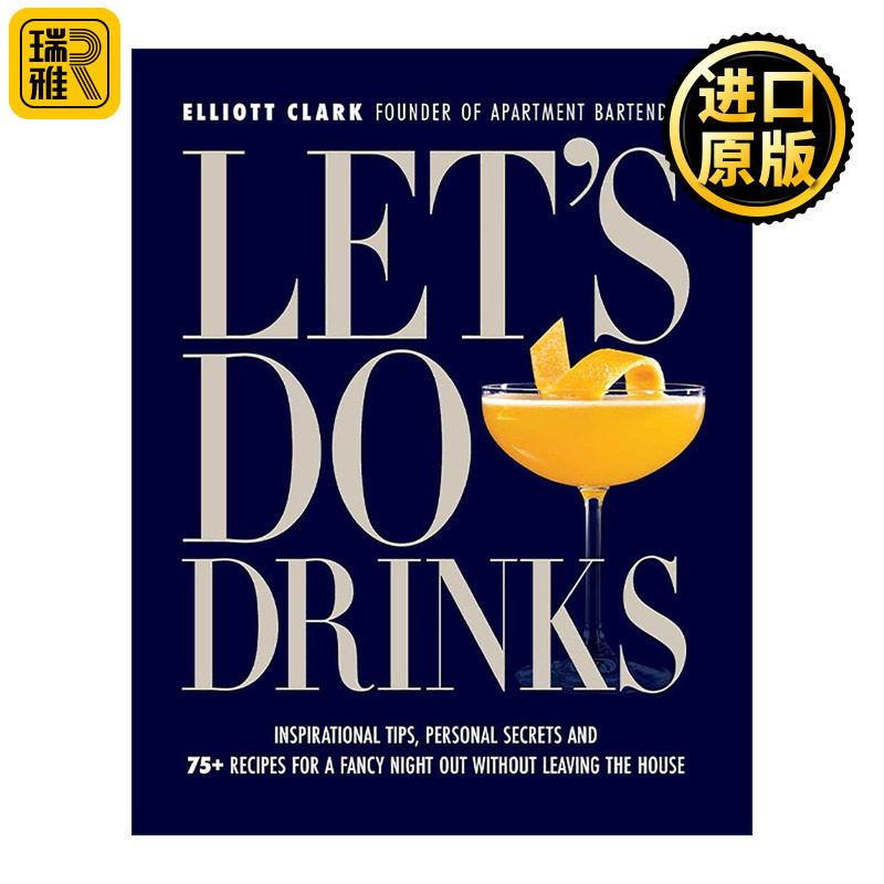 英文原版 Let's Do Drinks 宅家也微醺 75+ 款精品调酒配方 精装 英文版 进口英语原版书籍