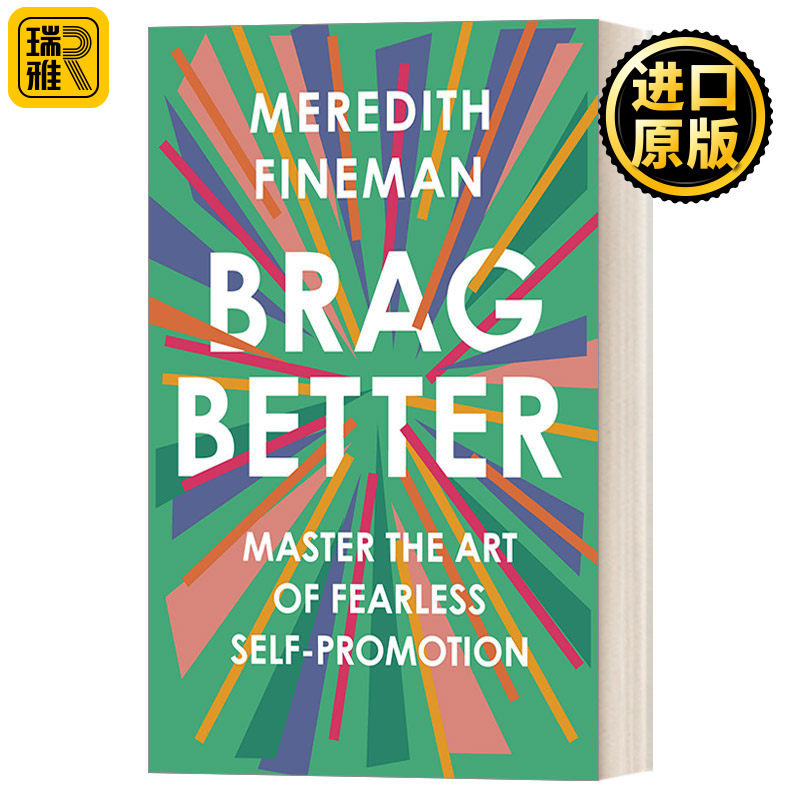 Brag Better 更好地自夸：掌握无畏自我推销的艺术 自我提升 社会心理学 Meredith Fineman 精装