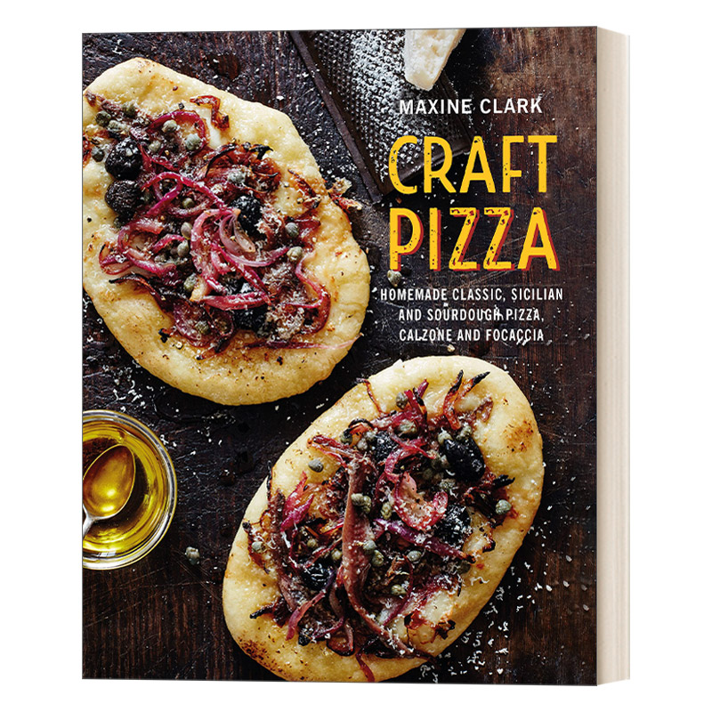 英文原版 Craft Pizza 手工披萨 65种美味的比萨制作 精装 英文版 Maxine Clark 进口英语原版书籍
