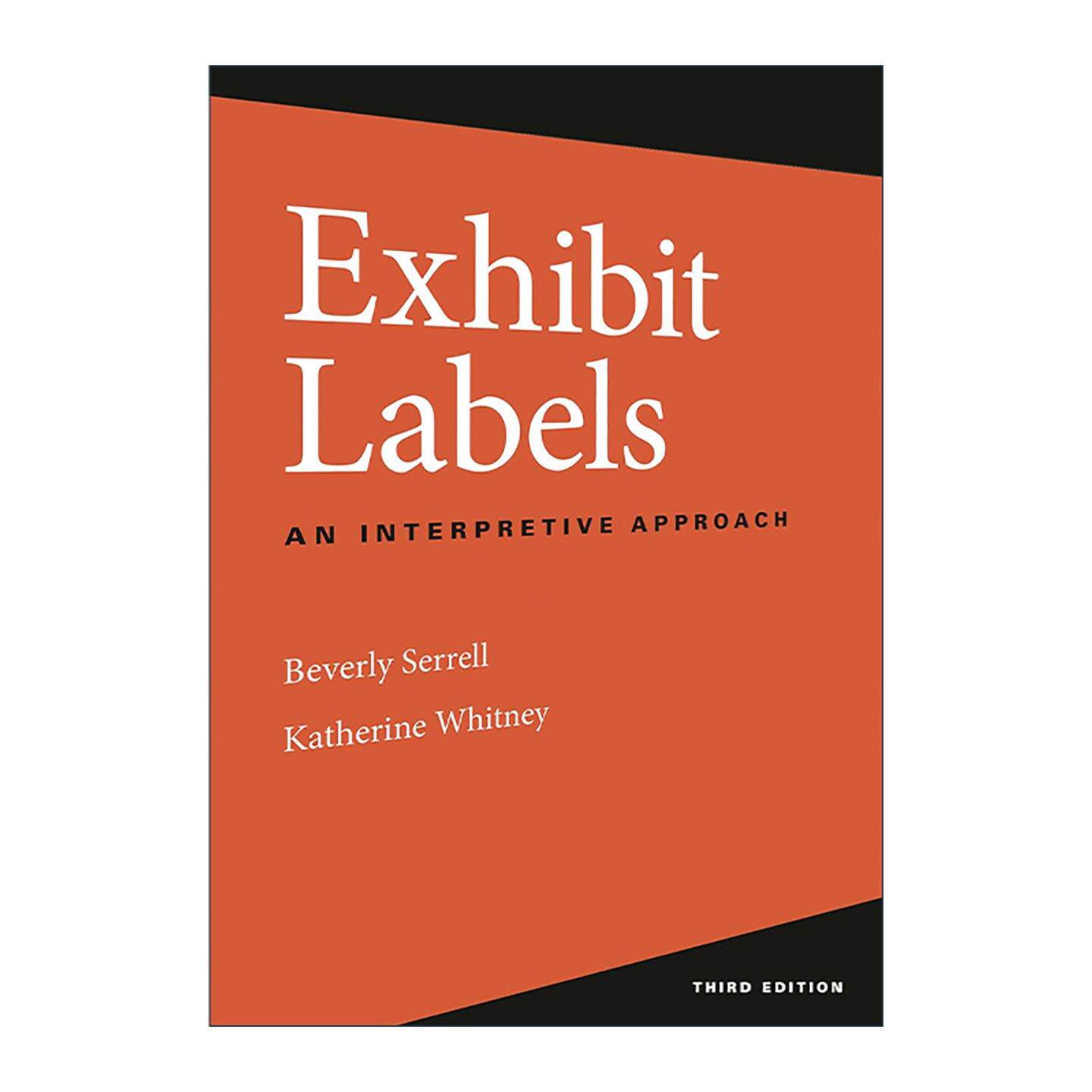 英文原版 Exhibit Labels 展览标签 成功的展览文本撰写与设计 Beverly Serrell 英文版 进口英语原版书籍