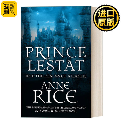 英文原版 Prince Lestat and the Realms of Atlantis 莱斯特王子与亚特兰提斯 安妮·赖斯 吸血鬼编年史系列